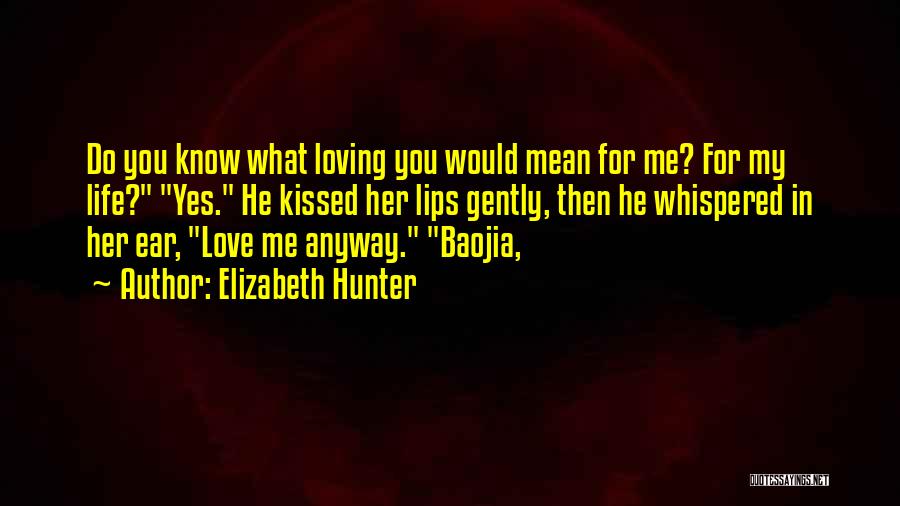 Loving Anyway Quotes By Elizabeth Hunter
