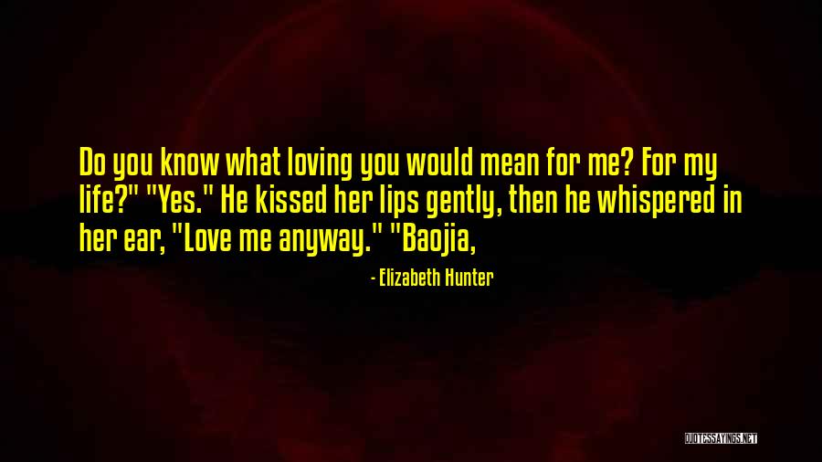 Loving Anyway Quotes By Elizabeth Hunter