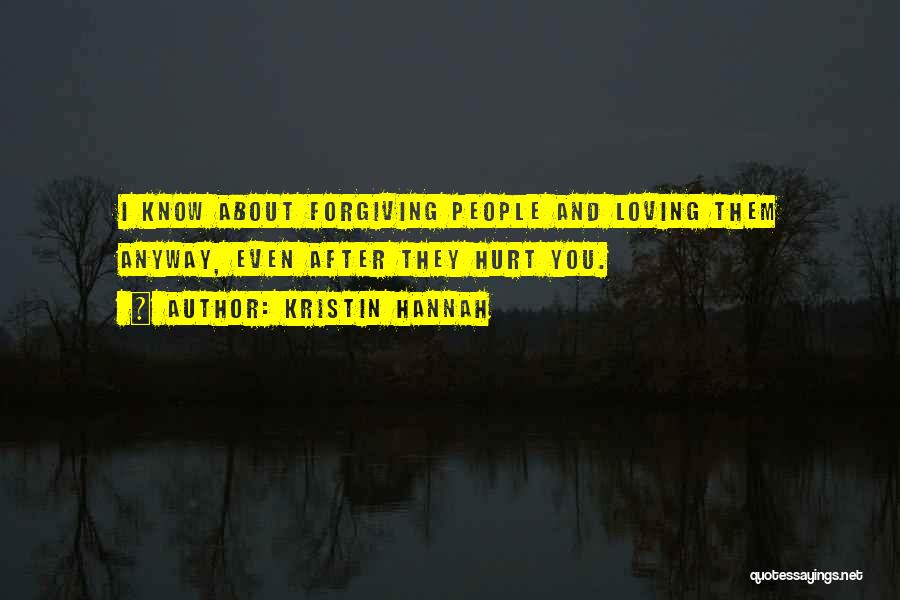 Loving Anyway Quotes By Kristin Hannah