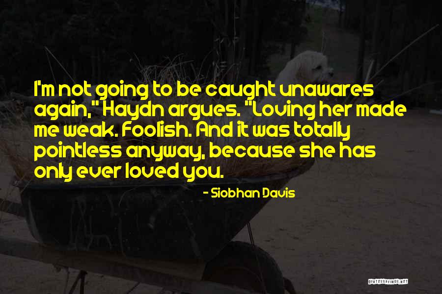 Loving Anyway Quotes By Siobhan Davis