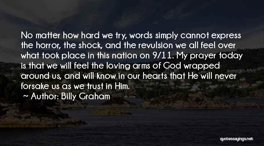 Loving Arms Quotes By Billy Graham