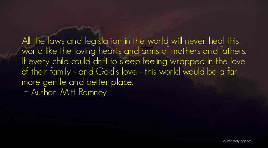 Loving Arms Quotes By Mitt Romney