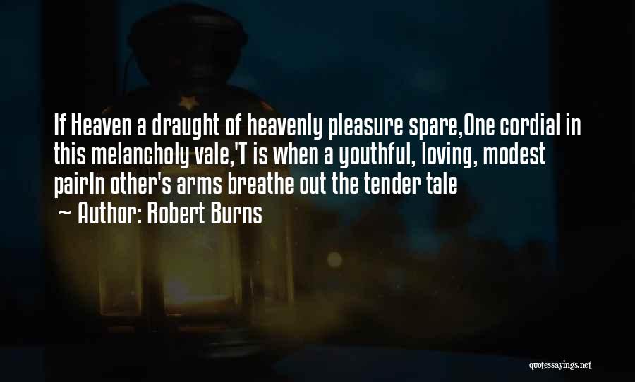 Loving Arms Quotes By Robert Burns