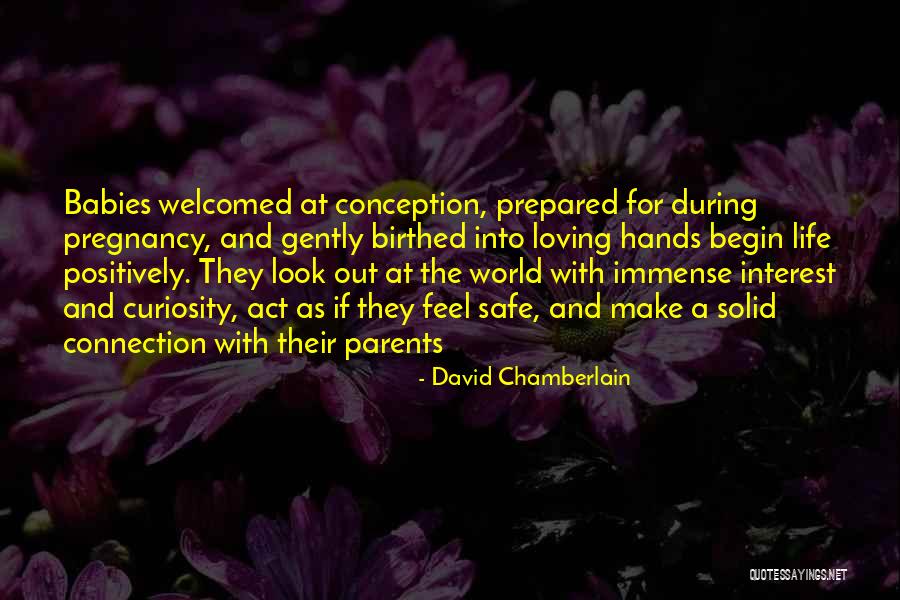 Loving Babies Quotes By David Chamberlain Loving Babies Quotes By David Chamberlain