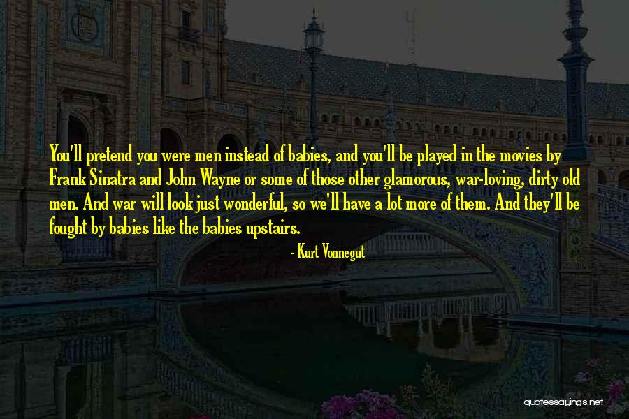 Loving Babies Quotes By Kurt Vonnegut Loving Babies Quotes By Kurt Vonnegut