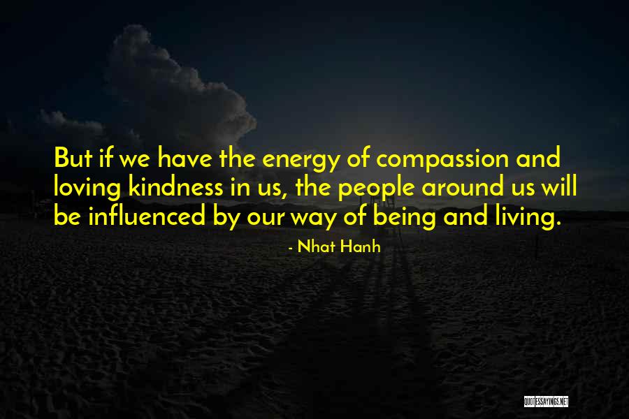 Loving Being Around Someone Quotes By Nhat Hanh Loving Being Around Someone Quotes By Nhat Hanh