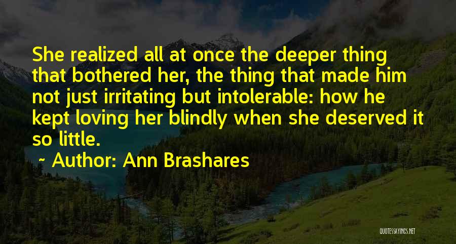 Loving Blindly Quotes By Ann Brashares