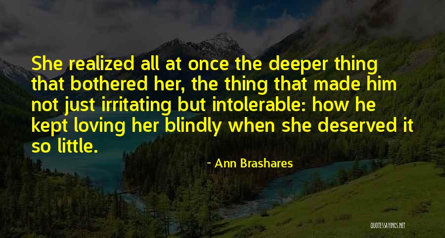 Loving Blindly Quotes By Ann Brashares