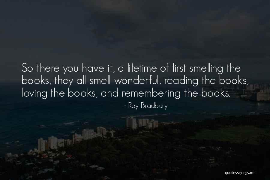 Loving Books And Reading Quotes By Ray Bradbury Loving Books And Reading Quotes By Ray Bradbury