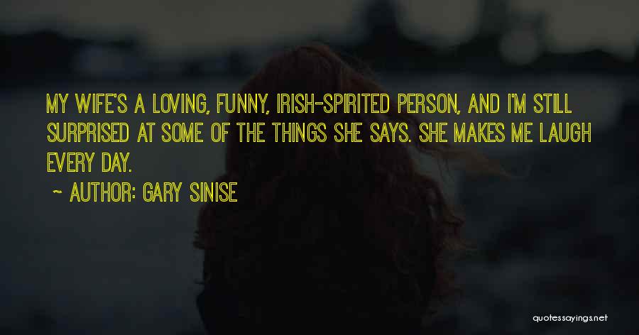 Loving But Funny Quotes By Gary Sinise