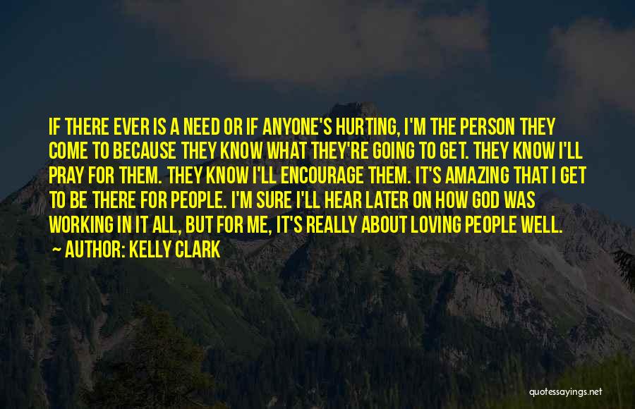 Loving But Hurting Quotes By Kelly Clark
