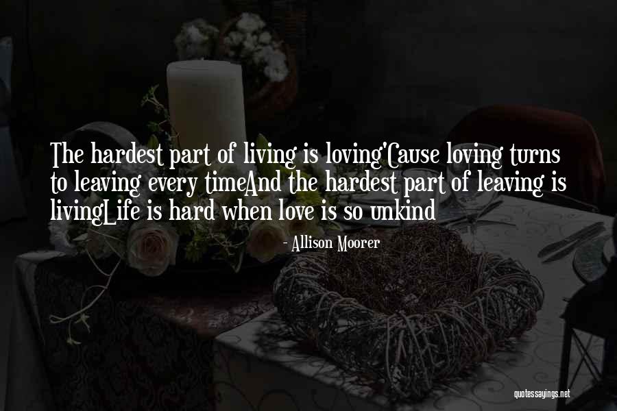 Loving But Leaving Quotes By Allison Moorer Loving But Leaving Quotes By Allison Moorer