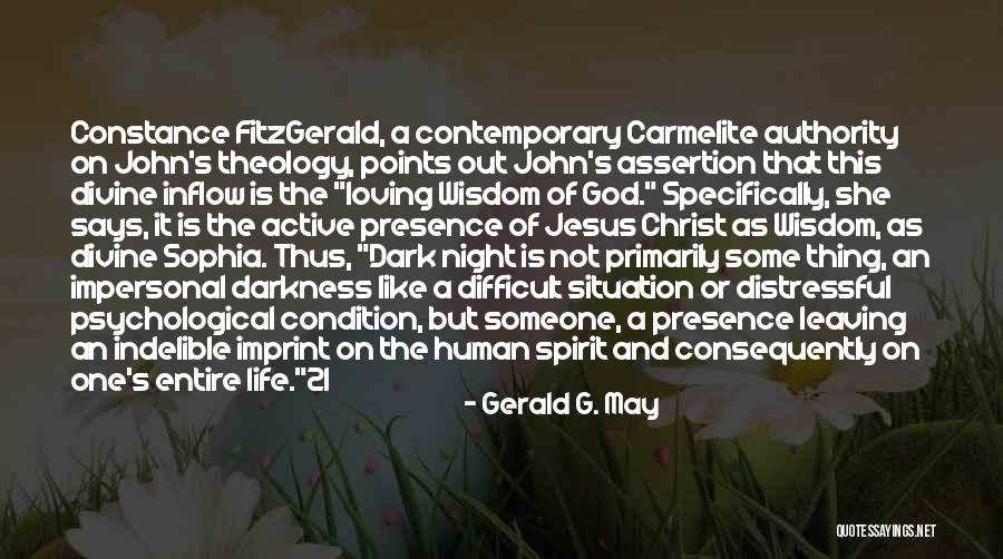 Loving But Leaving Quotes By Gerald G. May Loving But Leaving Quotes By Gerald G. May