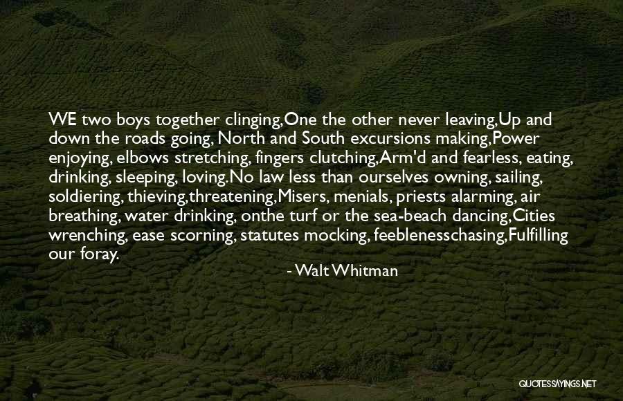 Loving But Leaving Quotes By Walt Whitman Loving But Leaving Quotes By Walt Whitman