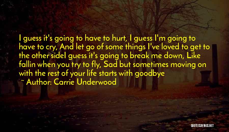 Loving But Sad Quotes By Carrie Underwood