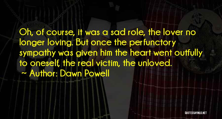 Loving But Sad Quotes By Dawn Powell