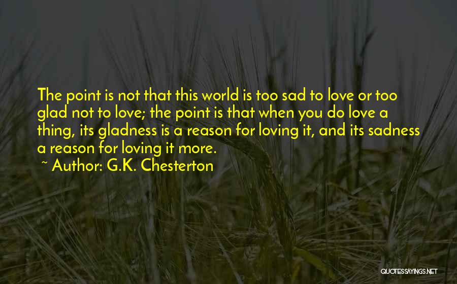 Loving But Sad Quotes By G.K. Chesterton