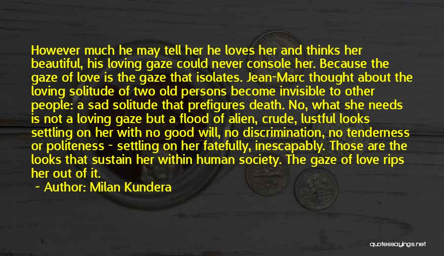 Loving But Sad Quotes By Milan Kundera