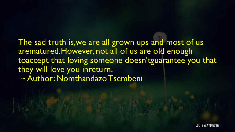 Loving But Sad Quotes By Nomthandazo Tsembeni