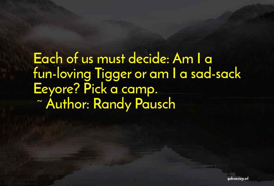 Loving But Sad Quotes By Randy Pausch