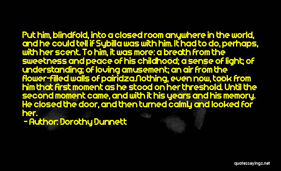 Loving Childhood Quotes By Dorothy Dunnett