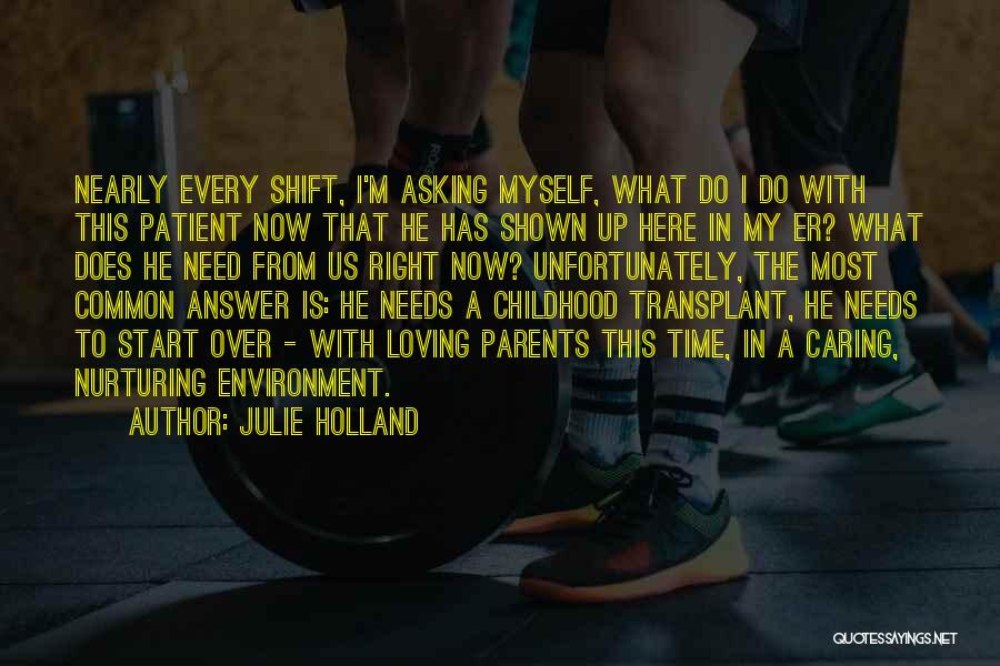 Loving Childhood Quotes By Julie Holland