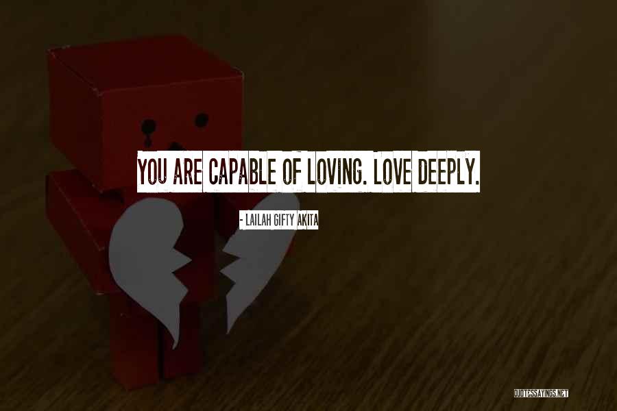 Loving Deeply Quotes By Lailah Gifty Akita