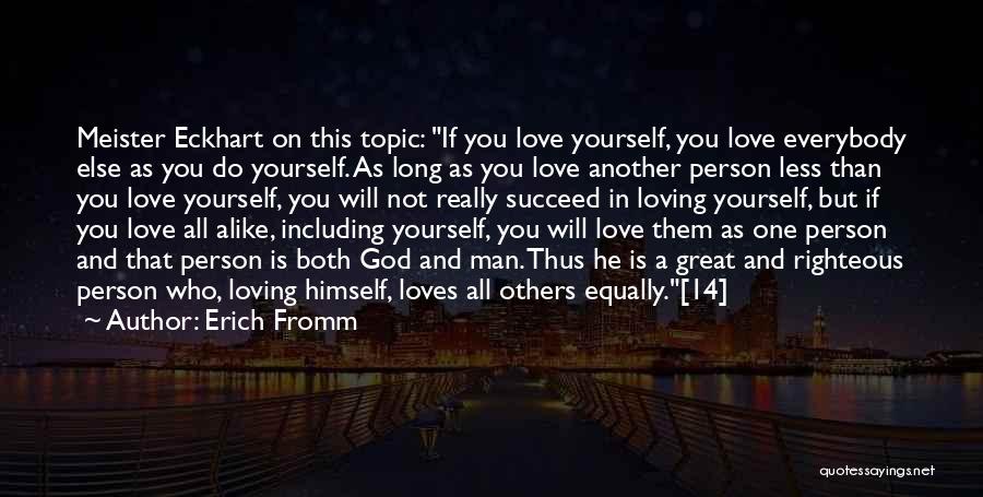 Loving Each Other Equally Quotes By Erich Fromm