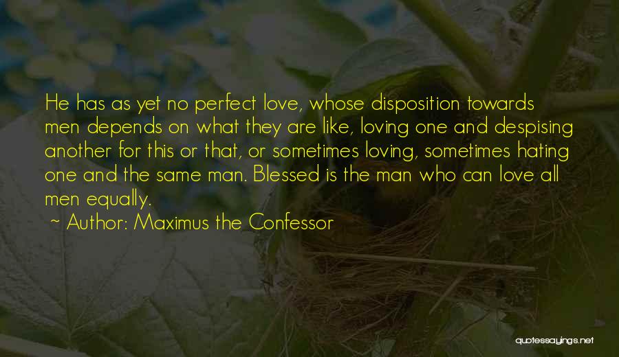 Loving Each Other Equally Quotes By Maximus The Confessor