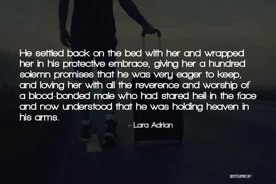 Loving Embrace Quotes By Lara Adrian Loving Embrace Quotes By Lara Adrian