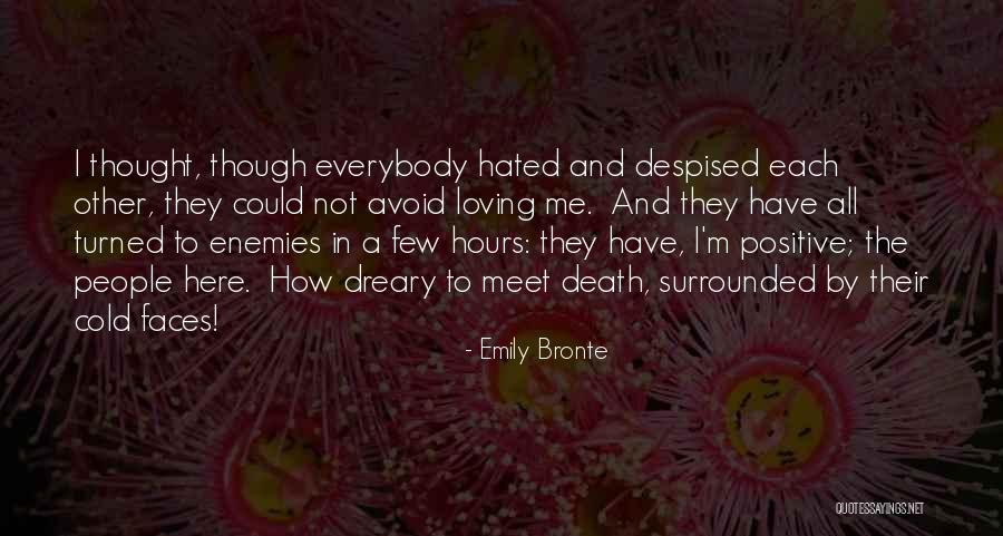 Loving Enemies Quotes By Emily Bronte Loving Enemies Quotes By Emily Bronte