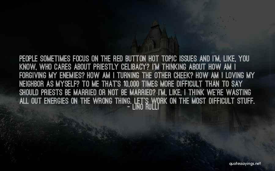Loving Enemies Quotes By Lino Rulli Loving Enemies Quotes By Lino Rulli