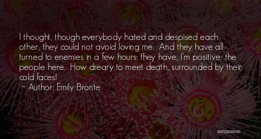 Loving Everybody Quotes By Emily Bronte