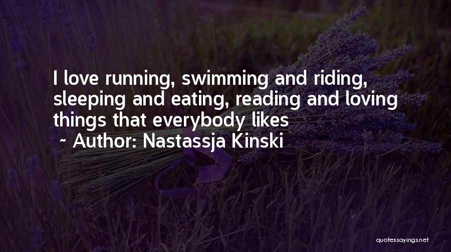 Loving Everybody Quotes By Nastassja Kinski