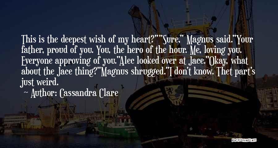 Loving Everyone Quotes By Cassandra Clare