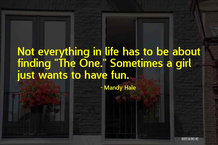 Loving Everything About Her Quotes By Mandy Hale