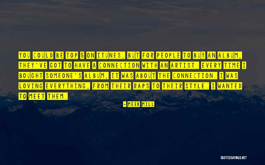 Loving Everything About Her Quotes By Meek Mill Loving Everything About Her Quotes By Meek Mill