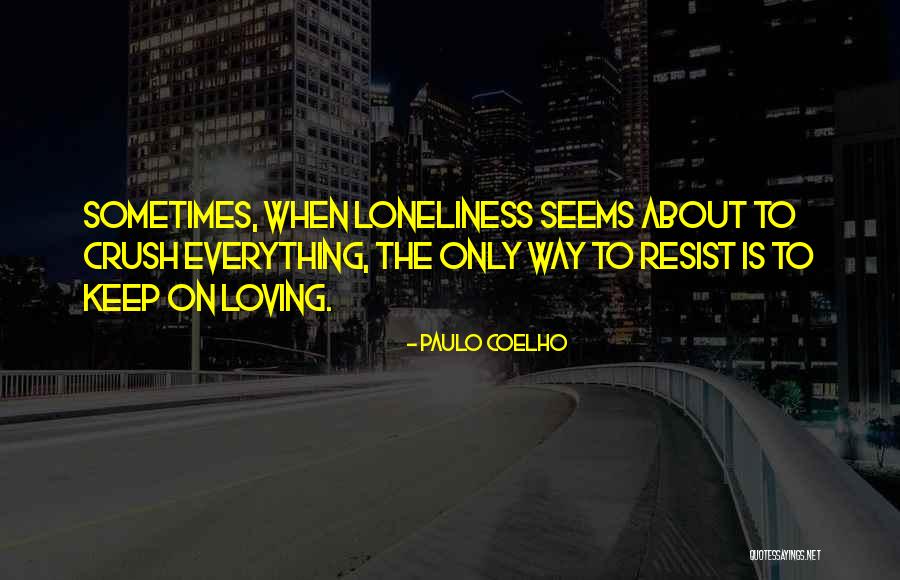 Loving Everything About Her Quotes By Paulo Coelho