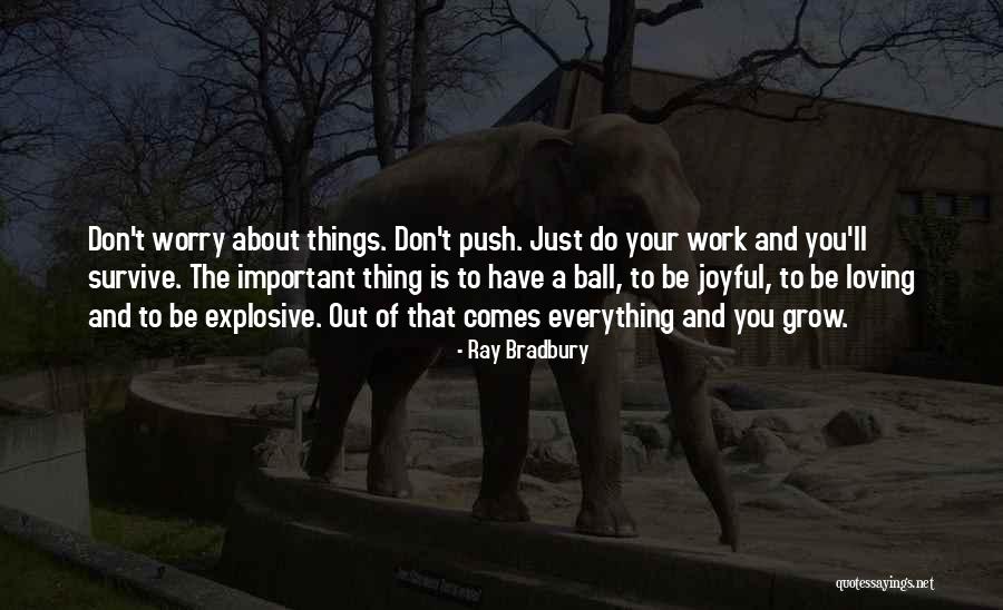 Loving Everything About Her Quotes By Ray Bradbury Loving Everything About Her Quotes By Ray Bradbury
