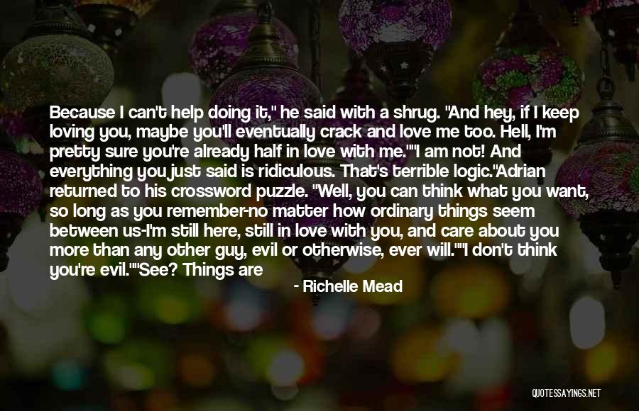 Loving Everything About Her Quotes By Richelle Mead Loving Everything About Her Quotes By Richelle Mead
