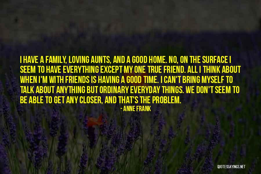 Loving Family Quotes By Anne Frank Loving Family Quotes By Anne Frank