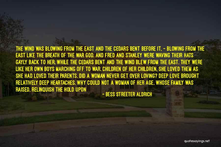 Loving Family Quotes By Bess Streeter Aldrich Loving Family Quotes By Bess Streeter Aldrich