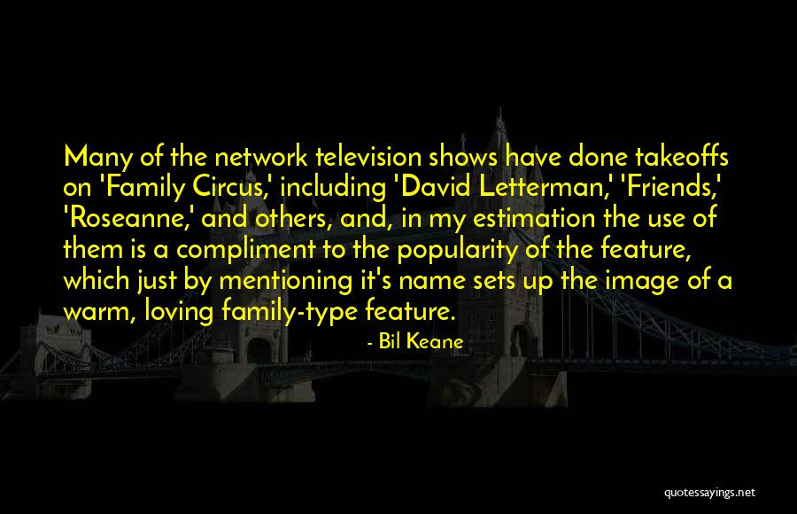 Loving Family Quotes By Bil Keane Loving Family Quotes By Bil Keane