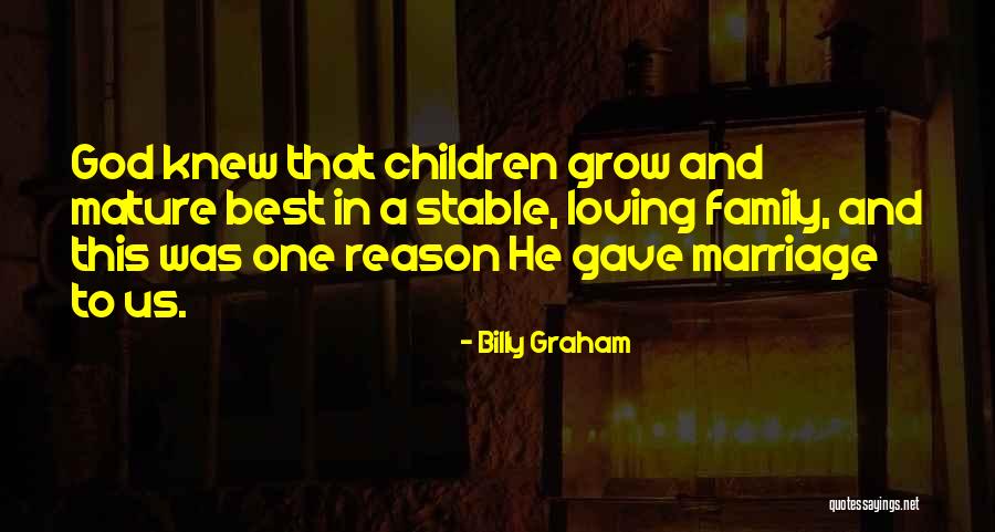 Loving Family Quotes By Billy Graham Loving Family Quotes By Billy Graham