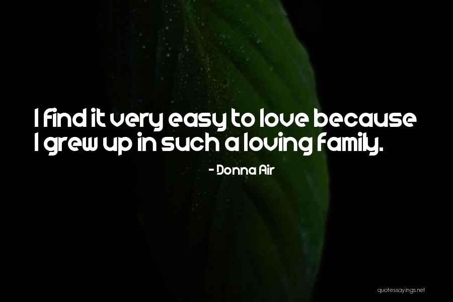 Loving Family Quotes By Donna Air Loving Family Quotes By Donna Air