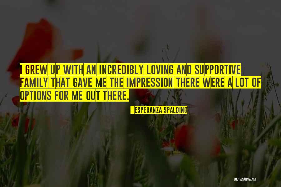 Loving Family Quotes By Esperanza Spalding Loving Family Quotes By Esperanza Spalding