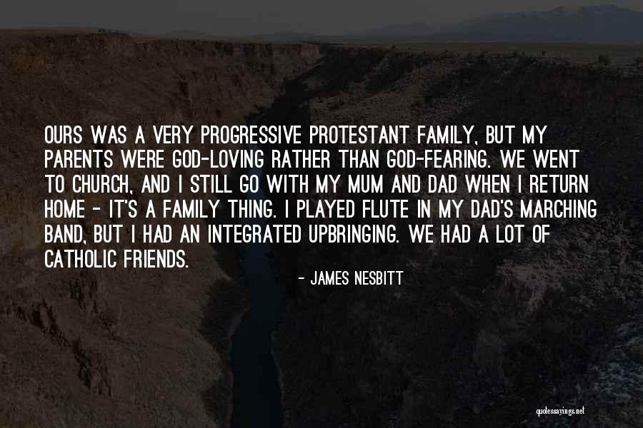 Loving Family Quotes By James Nesbitt Loving Family Quotes By James Nesbitt
