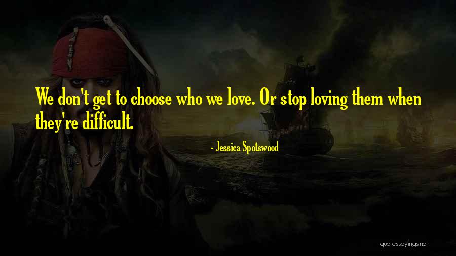 Loving Family Quotes By Jessica Spotswood Loving Family Quotes By Jessica Spotswood
