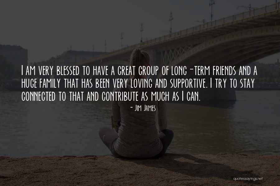 Loving Family Quotes By Jim James Loving Family Quotes By Jim James