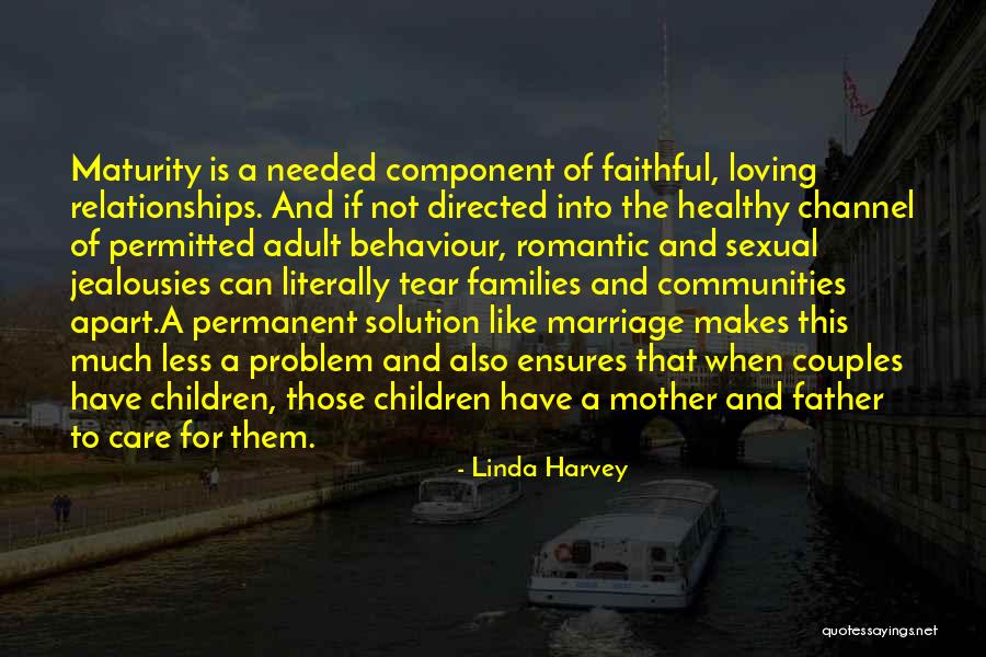 Loving Family Quotes By Linda Harvey Loving Family Quotes By Linda Harvey
